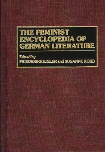 Stock image for The Feminist Encyclopedia of German Literature for sale by Booksavers of Virginia