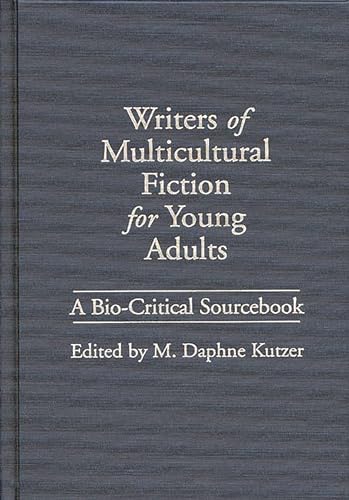 Stock image for Writers of Multicultural Fiction for Young Adults: A Bio-Critical Sourcebook for sale by Revaluation Books