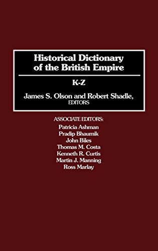 Imagen de archivo de Historical Dictionary of the British Empire: K-Z a la venta por Ergodebooks