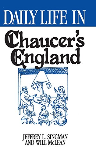 Beispielbild fr Daily Life in Chaucer's England zum Verkauf von ThriftBooks-Atlanta