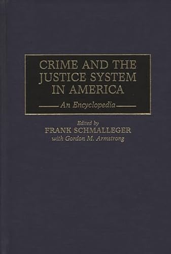 9780313294099: Crime and the Justice System in America: An Encyclopedia