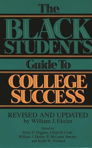 Stock image for The Black Student's Guide to College Success: Revised and Updated by William J. Ekeler for sale by ThriftBooks-Atlanta