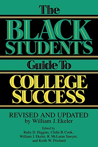 Beispielbild fr The Black Student's Guide to College Success: Revised and Updated by William J. Ekeler zum Verkauf von Wonder Book