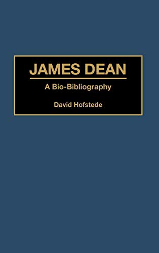 Imagen de archivo de James Dean: A Bio-Bibliography (Bio-Bibliographies in the Performing Arts ; No. 71) a la venta por Katsumi-san Co.