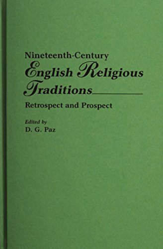 9780313294761: Nineteenth-Century English Religious Traditions: Retrospect and Prospect (Contributions to the Study of Religion)