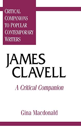 Imagen de archivo de James Clavell, a Critical Companion a la venta por ProPen