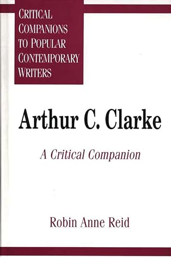 Beispielbild fr Arthur C. Clarke : A Critical Companion zum Verkauf von Better World Books