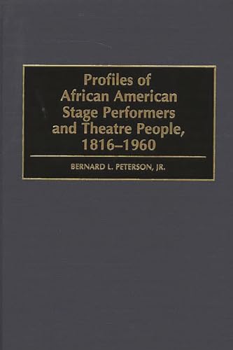 Stock image for Profiles of African American Stage Performers and Theatre People, 1816-1960 for sale by suffolkbooks