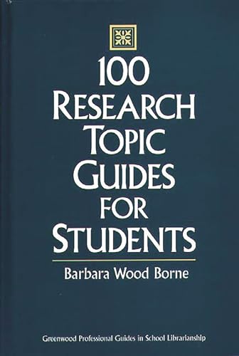 Stock image for 100 Research Topic Guides for Students for sale by Better World Books