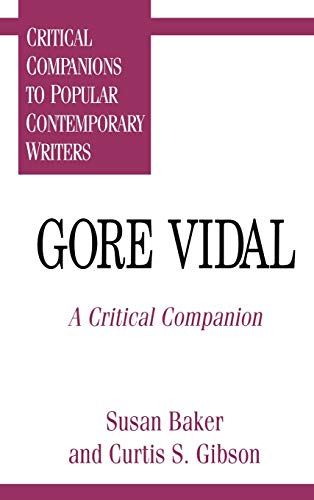 Beispielbild fr Gore Vidal: A Critical Companion (Critical Companions to Popular Contemporary Writers) zum Verkauf von Monster Bookshop