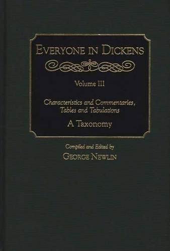 9780313295836: Everyone in Dickens: Characteristics and Commentaries, Tables and Tabulations : A Taxonomy (003)