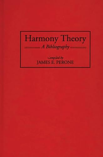 Stock image for Harmony Theory: A Bibliography (music Reference Collection) for sale by Romtrade Corp.