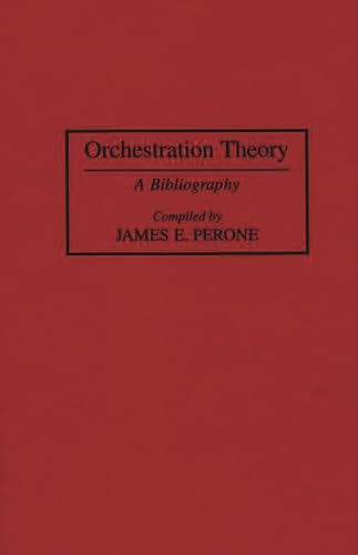 9780313295966: Orchestration Theory: A Bibliography (Music Reference Collection)