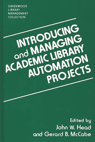 Beispielbild fr Introducing and Managing Academic Library Automation Projects zum Verkauf von Better World Books Ltd