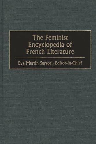 Stock image for The Feminist Encyclopedia of French Literature for sale by Revaluation Books