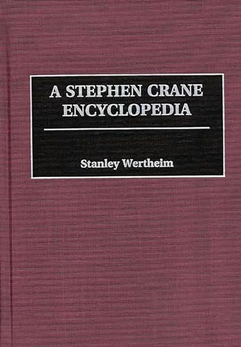 9780313296925: A Stephen Crane Encyclopedia