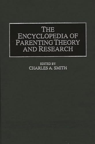 Imagen de archivo de The Encyclopedia of Parenting Theory and Research a la venta por Better World Books
