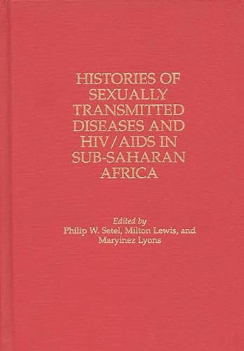 Imagen de archivo de Histories of Sexually Transmitted Diseases and HIV/AIDS in Sub-Saharan Africa a la venta por Better World Books