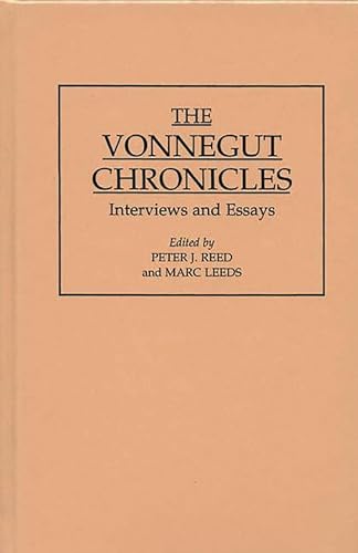 The Vonnegut Chronicles: Interviews and Essays (Contributions to the Study of World Literature) (9780313297199) by Leeds, Marc; Reed, Peter