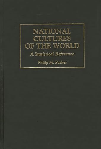 National Cultures Of The World : A Statistical Reference (cross-cultural Statistical Encyclopedia...