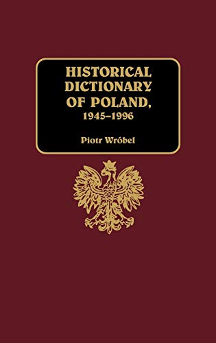 Beispielbild fr Historical Dictionary of Poland, 1945-1996 zum Verkauf von Better World Books