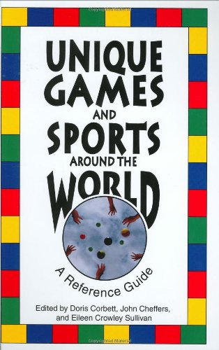 Beispielbild fr Unique Games and Sports Around the World : A Reference Guide zum Verkauf von Better World Books