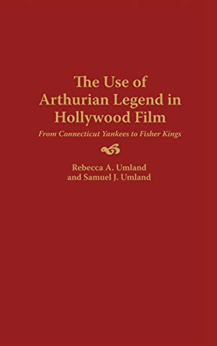 Beispielbild fr The Use of Arthurian Legend in Hollywood Film : From Connecticut Yankees to Fisher Kings zum Verkauf von Better World Books