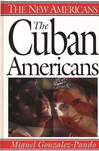 Stock image for The Cuban Americans (The New Americans) for sale by Once Upon A Time Books