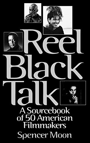 Stock image for Reel Black Talk: A Sourcebook of 50 American Filmmakers for sale by suffolkbooks
