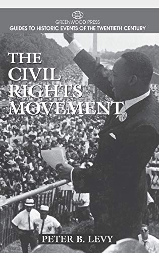 Stock image for The Civil Rights Movement (Greenwood Press Guides to Historic Events of the Twentieth Century) for sale by Goodwill Books