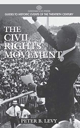 9780313298547: The Civil Rights Movement (Greenwood Press Guides to Historic Events of the Twentieth Century)