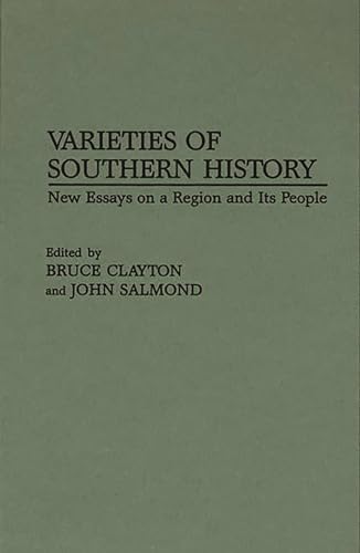 9780313298608: Varieties of Southern History: New Essays on a Region and Its People: 169 (Contributions in American History)