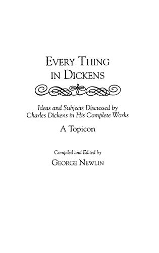 Stock image for Every Thing in Dickens: A Topicon for sale by John M. Gram