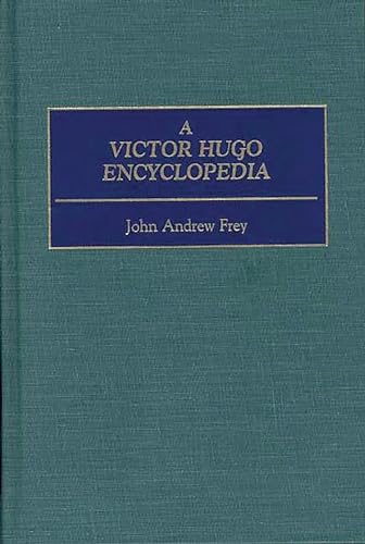 Stock image for A Victor Hugo Encyclopedia for sale by Better World Books