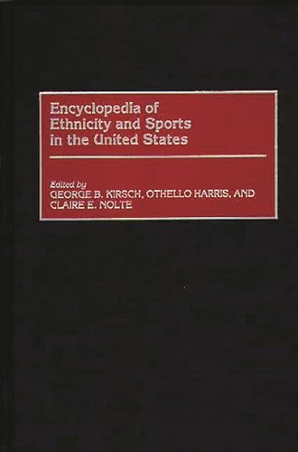 Beispielbild fr Encyclopedia of Ethnicity and Sports in the United States zum Verkauf von ThriftBooks-Atlanta