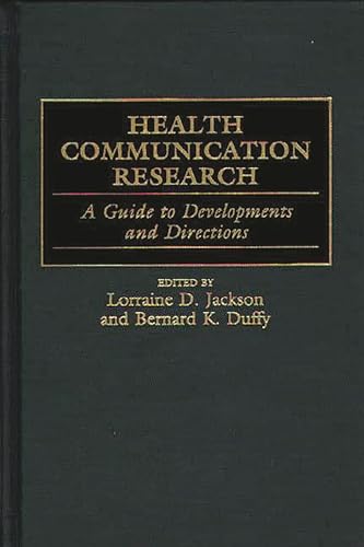 Beispielbild fr Health Communication Research: A Guide to Developments and Directions zum Verkauf von suffolkbooks