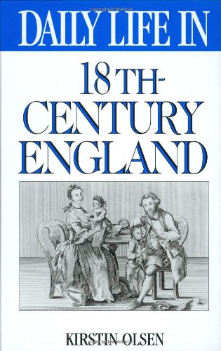 Imagen de archivo de Daily Life in 18th-Century England a la venta por ThriftBooks-Dallas
