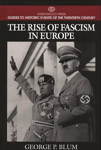 Rise of Fascism in Europe. Guide to Historic Events of the Twentieth Century.