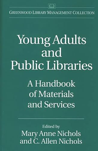 Imagen de archivo de Young Adults and Public Libraries: A Handbook of Materials and Services (Greenwood Library Management Collection) a la venta por Half Price Books Inc.