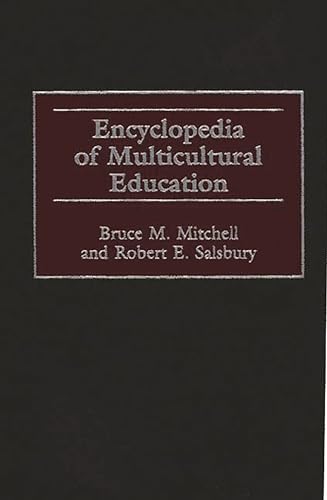 Encyclopedia of Multicultural Education (9780313300295) by Mitchell, Bruce; Salsbury, Robert E.