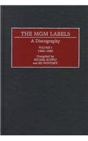 The MGM Labels [3 volumes]: A Discography [3 volumes] (Discographies: Association for Recorded Sound Collections Discographic Reference) (9780313300523) by Novitsky, Edward; Ruppli, Michel