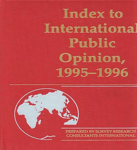 Imagen de archivo de Index to International Public Opinion, 1995-1996 a la venta por Bookmonger.Ltd
