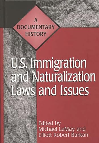 Imagen de archivo de U. S. Immigration and Naturalization Laws and Issues : A Documentary History a la venta por Better World Books