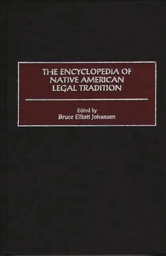 Beispielbild fr The Encyclopedia of Native American Legal Tradition. zum Verkauf von Yushodo Co., Ltd.