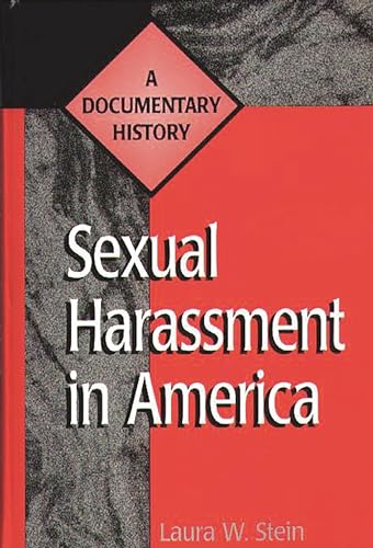 Stock image for Sexual Harassment in America : A Documentary History for sale by Better World Books