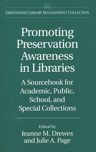 Stock image for Promoting Preservation Awareness in Libraries : A Sourcebook for Academic, Public, School, and Special Collections for sale by Better World Books: West