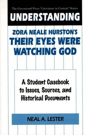 Stock image for Understanding Zora Neale Hurston's Their Eyes Were Watching God : A Student Casebook to Issues, Sources, and Historical Documents for sale by Better World Books: West