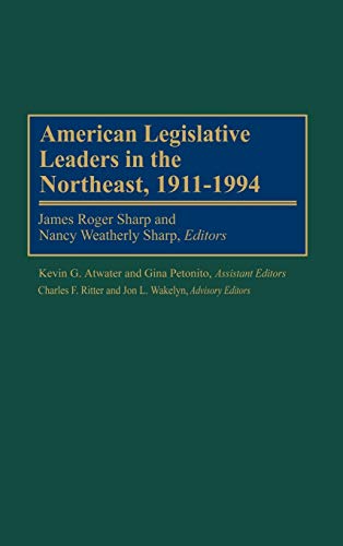 9780313302152: American Legislative Leaders in the Northeast, 1911-1994