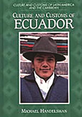 Stock image for Culture and Customs of Ecuador for sale by ThriftBooks-Dallas