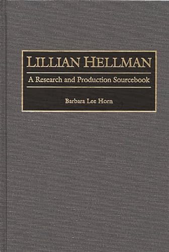 Beispielbild fr Lillian Hellman: A Research and Production Sourcebook zum Verkauf von Book Booth